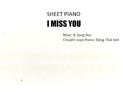 SHEET PIANO | I MISS YOU – Nấc Thang Lên Thiên Đường
