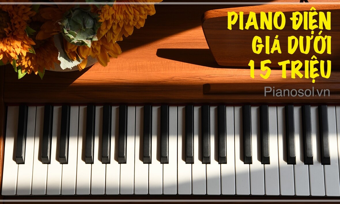 đàn piano điện chất lượng giá dưới 15 triệu