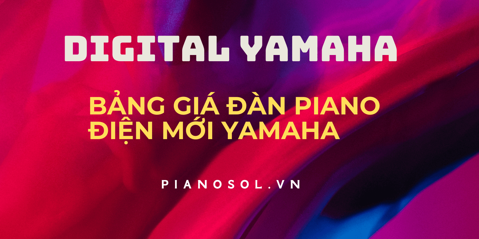 Giá đàn piano điện mới Yamaha