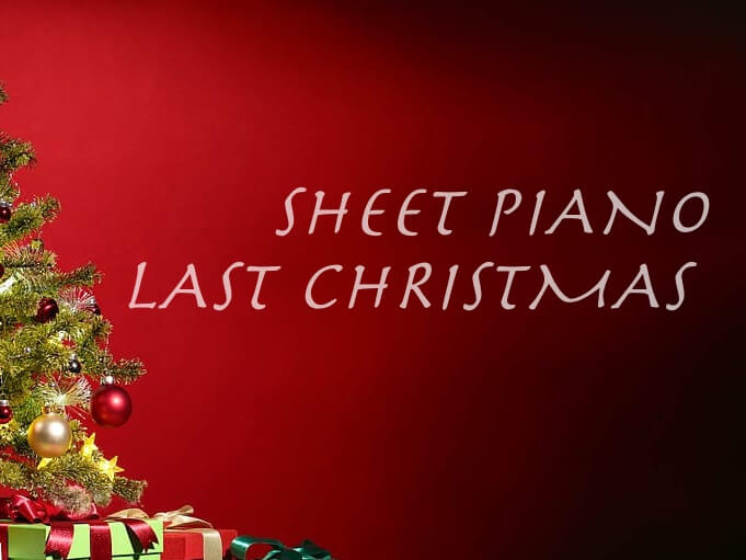 Sheet Piano LAST CHRISTMAS – Wham