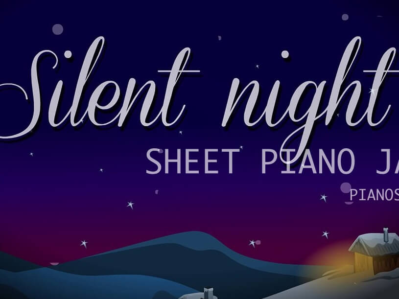 Sheet Piano SILENT NIGHT – Soạn Theo Phong Cách Nhạc Jazz