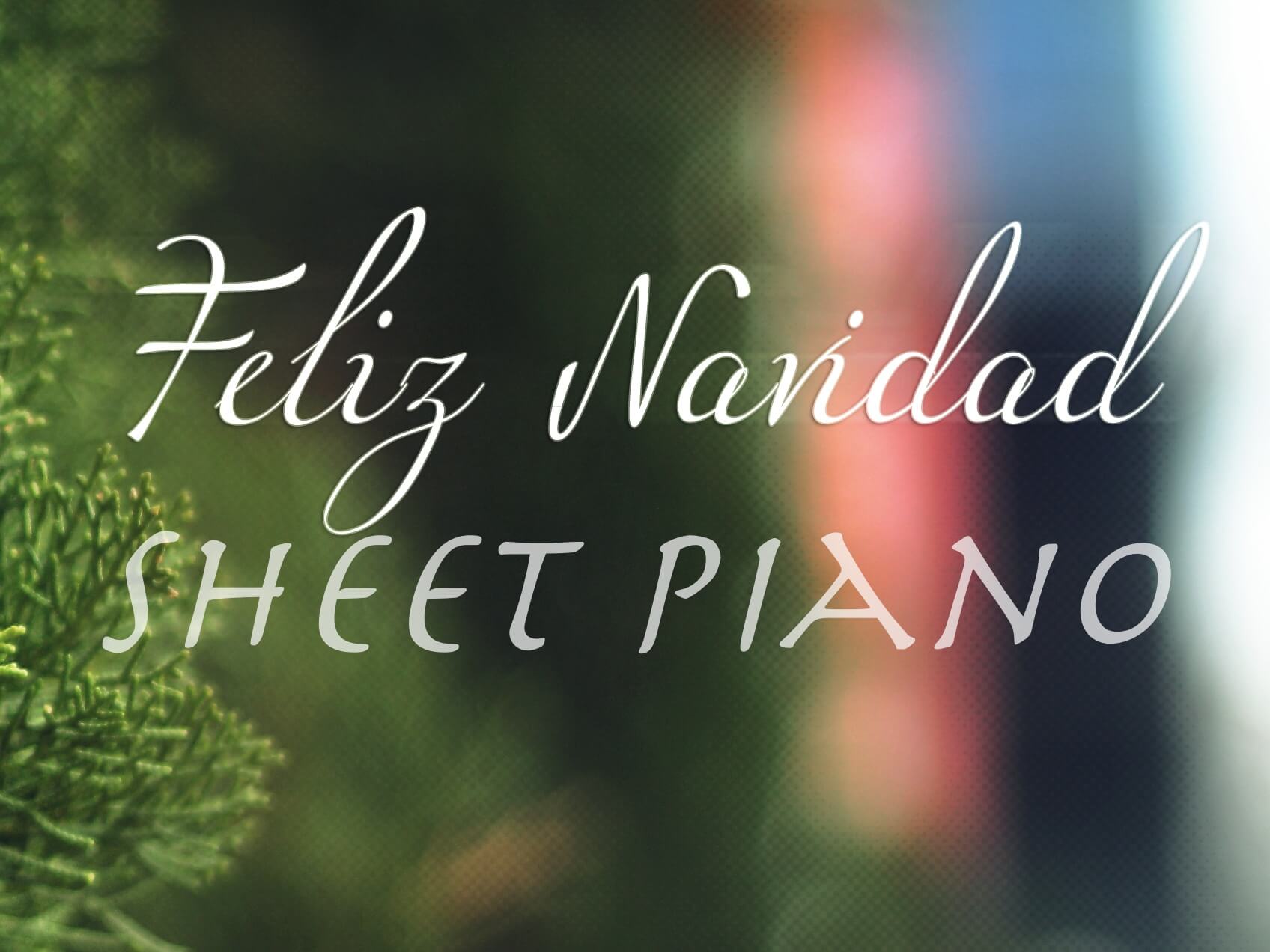 Sheet Piano FELIZ NAVIDAD – Puerto Rico José Feliciano