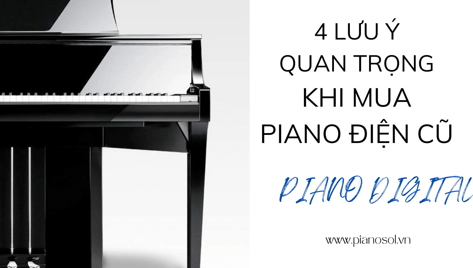 4 lưu ý quan trọng khi mua đàn piano điện cũ