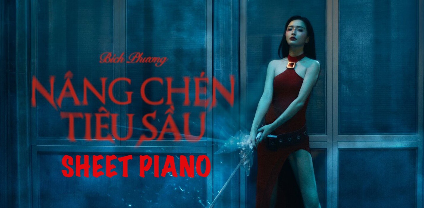 Sheet piano Nâng Chén Tiêu Sầu - Bích Phương