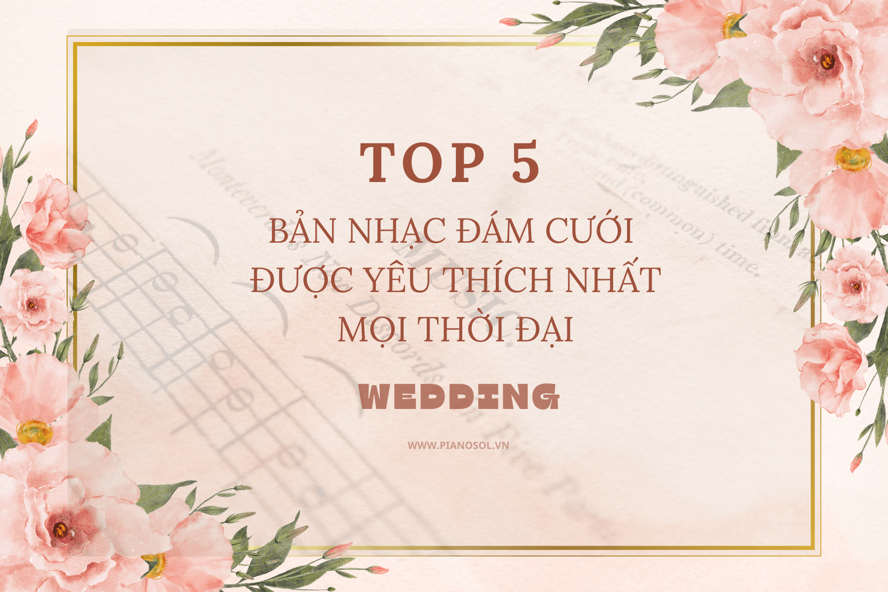 Bản nhạc đám cưới được yêu thích nhất mọi thời đại