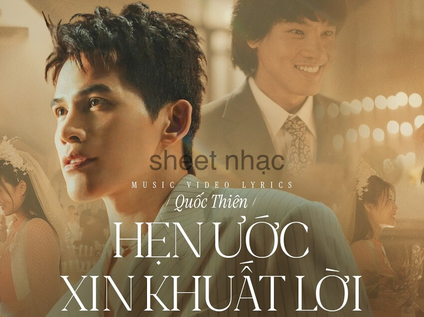 SHEET NHẠC HẸN ƯỚC XIN KHUẤT LỜI – QUỐC THIÊN SHEET NHẠC HẸN ƯỚC XIN KHUẤT LỜI – QUỐC THIÊN