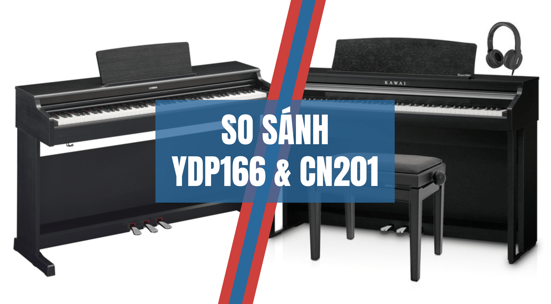 So sánh Yamaha YDP166 và Kawai CN201